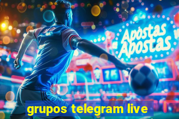 grupos telegram live